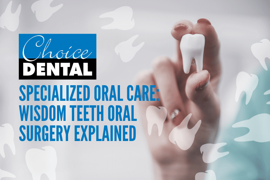 Specialized Oral Care: Wisdom Teeth Oral Surgery Explained