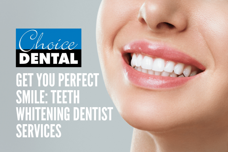 Get Your Perfect Smile: Teeth Whitening Dentist Services
